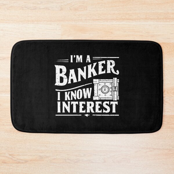 Item preview, I'm A Banker, I Know Interest. Funny Banker designed and sold by DomTeesHaven.