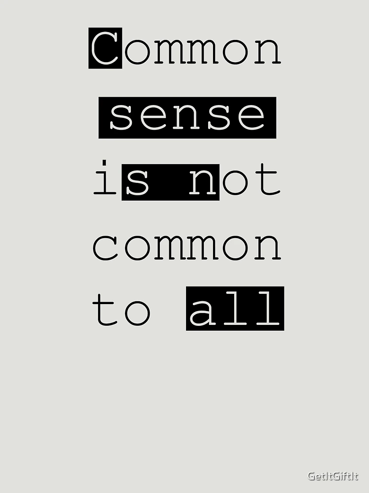 Common Sense Not Nonsense T-Shirt