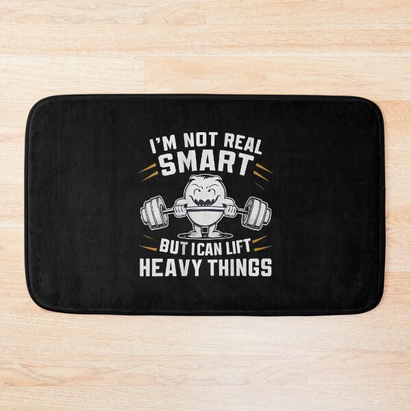 Item preview, I'm Not Real Smart But I Can Lift Heavy Things Gym Weight Lifting Funny designed and sold by JustCrafted.
