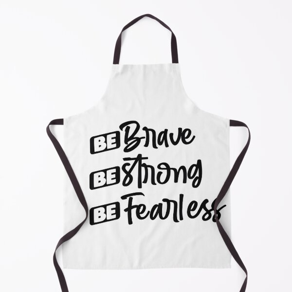 Item preview, Be Brave Be Strong Be Fearless designed and sold by Melodiecom.