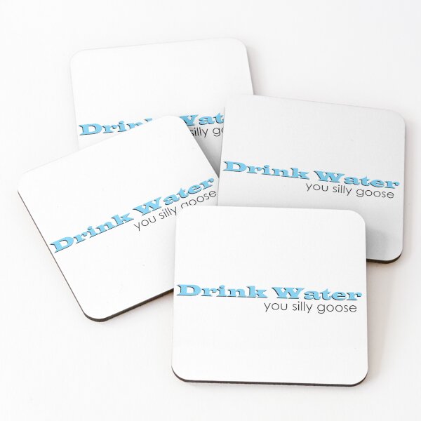 Item preview, Drink Water, You silly Goose designed and sold by shannonigans019.