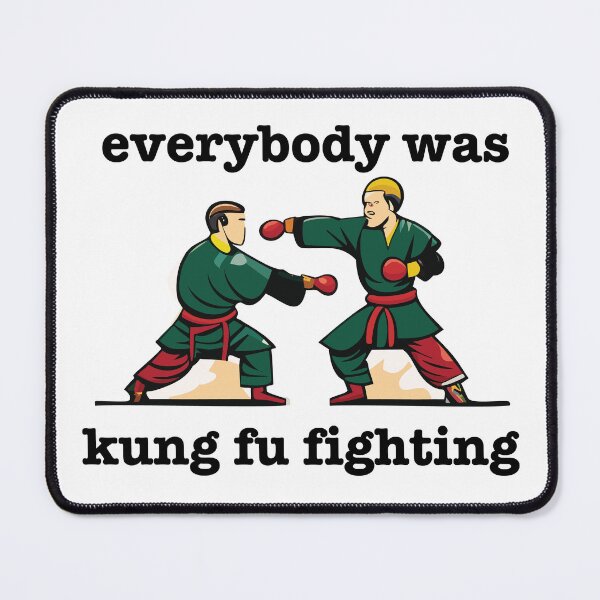Item preview, Everybody was kung fu fighting designed and sold by shufflik.