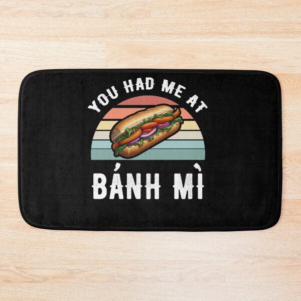 Item preview, You Had Me At Banh Mi - Vietnamese Sandwich designed and sold by smailjr.
