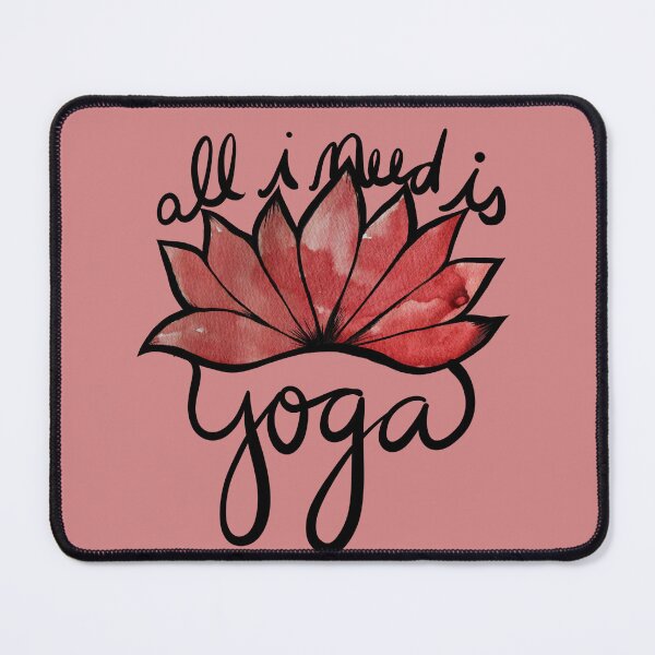 Item preview, All I need is Yoga designed and sold by FrictionMaxxing.