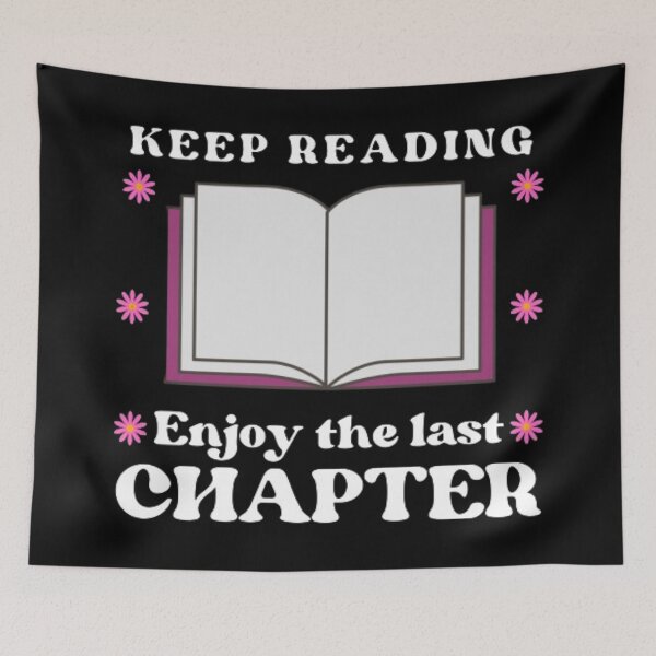 Item preview, Keep Reading And Enjoy The Last Chapter designed and sold by printmala.