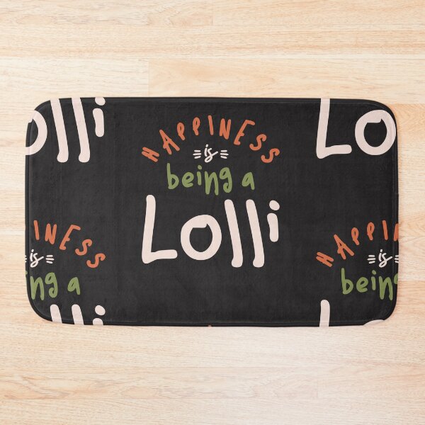 Item preview, Happiness is Being a Lolli - Mother's Day designed and sold by cidolopez.