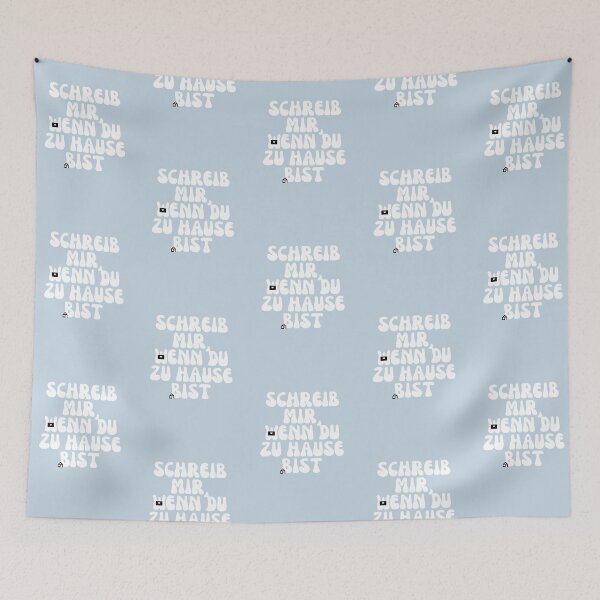 Item preview, Schreib mir, wenn du zu Hause bist | Pastel Blue Background designed and sold by RM-Journey.