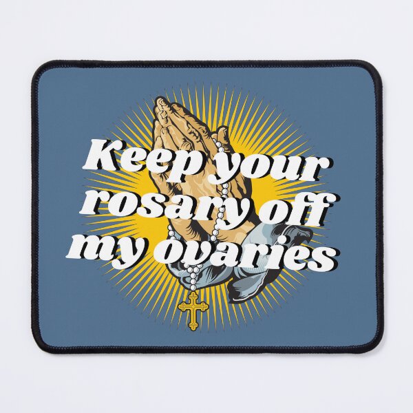 Item preview, Keep Your Rosary off My Ovaries Pro Choice Mantra designed and sold by KWZCreates.