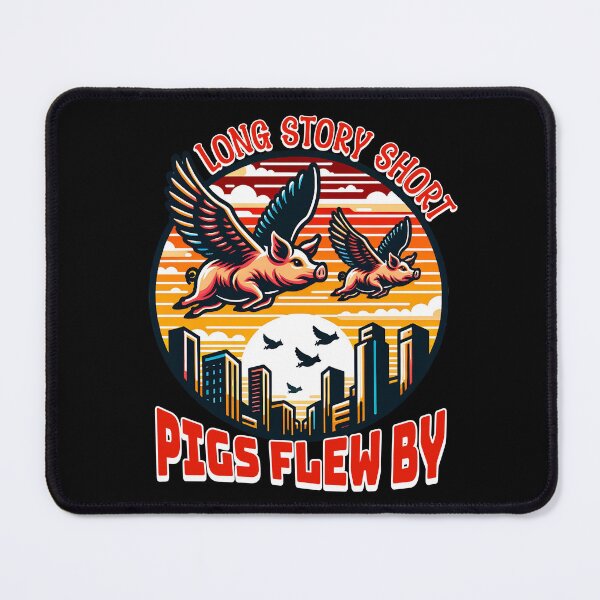 Item preview, Long story short pigs flew by - funny pigs with wings designed and sold by JoksterHaven.
