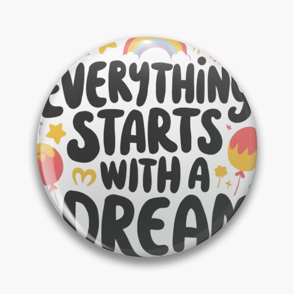 Item preview, everything starts with a dream  designed and sold by bukajart.