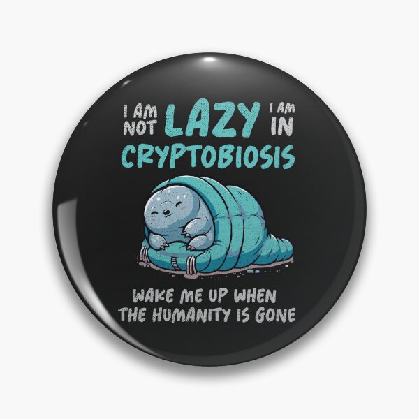 Item preview, Tardigrade Cryptobiosis designed and sold by LazyLoungeCo.
