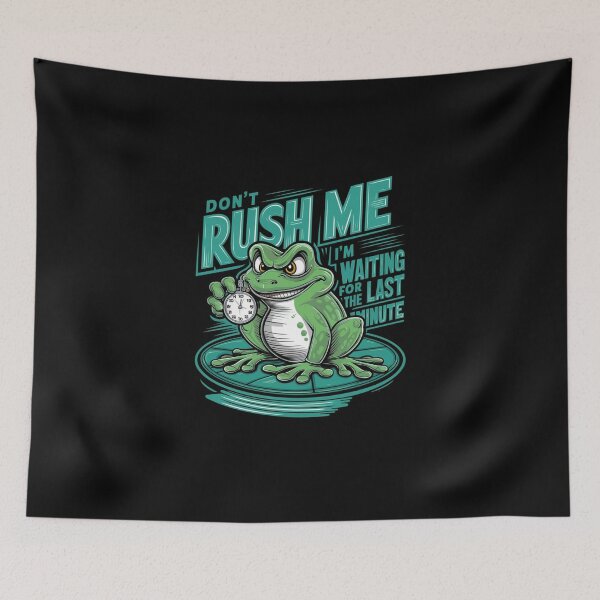 Item preview, Don't Rush Me designed and sold by nimmitrends.