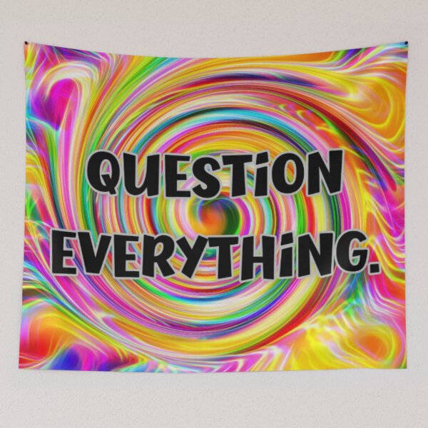 Item preview, Question Everything Vibrant Mindset Design designed and sold by gleefulme.