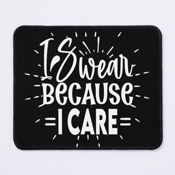 Item preview, I Swear Because I Care designed and sold by lucidfrog.