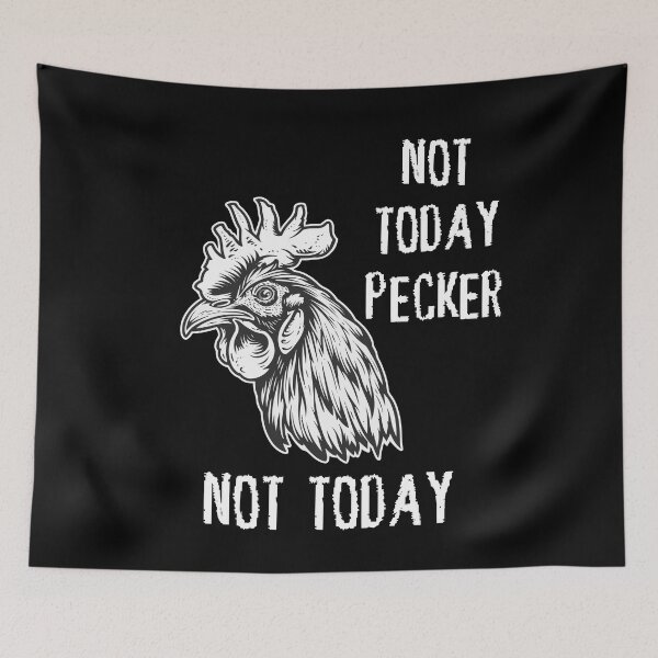 Item preview, Rooster - Not Today Pecker, Not Today (with White Lettering) designed and sold by VelvetRoom.