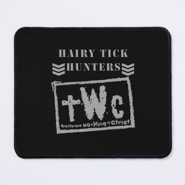 Item preview, The TWC "Hairy Tick Hunters" designed and sold by KyleStAndrews.