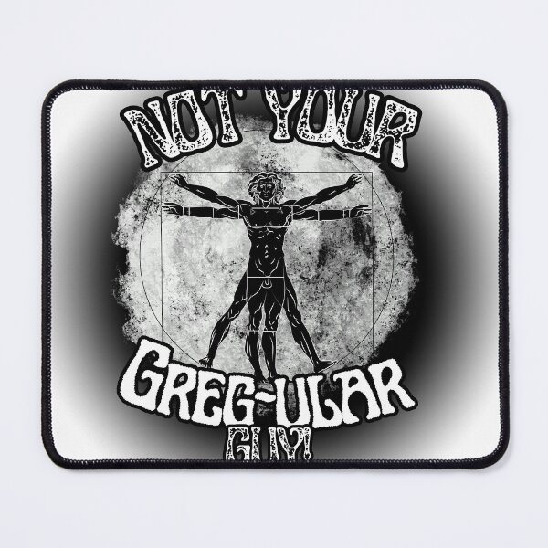 Item preview, Not your Greg-ular guy! Funny and Witty designed and sold by WhoF.ingKnew.