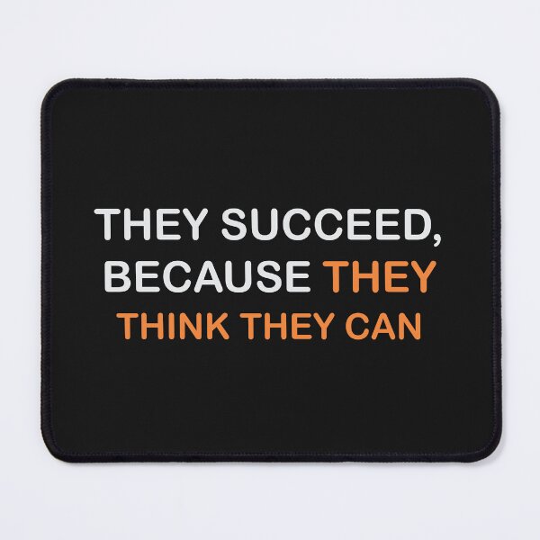 Item preview, THE SUCCEED, BECAUSE THEY THINK THEY CAN designed and sold by thewolf988.
