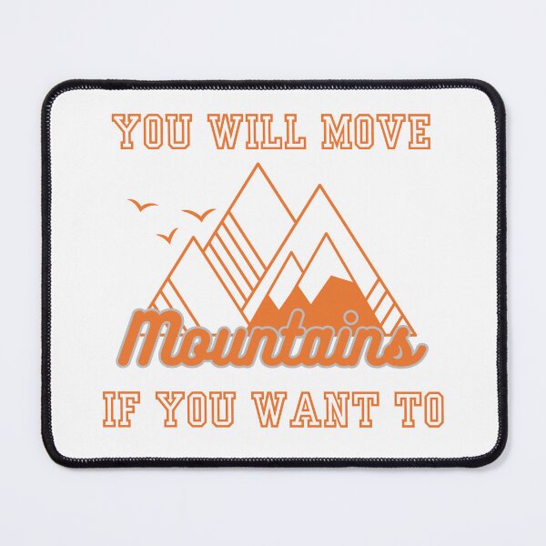 Item preview, You will move mountains quote T-shirt designed and sold by ThinkNature!.