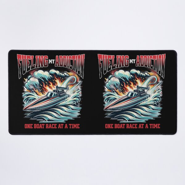 Item preview, Fueling My Addiction One Boat Race At A Time Drag Boat Racing Watercraft Boat Enthusiasts Speed Boat Boating Fast Boat Jet Boat Boat Racing designed and sold by CarantinedChaos.