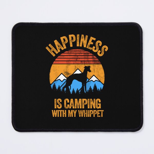 Item preview, Happiness Is Camping With My Whippet designed and sold by Guarddogdrive.