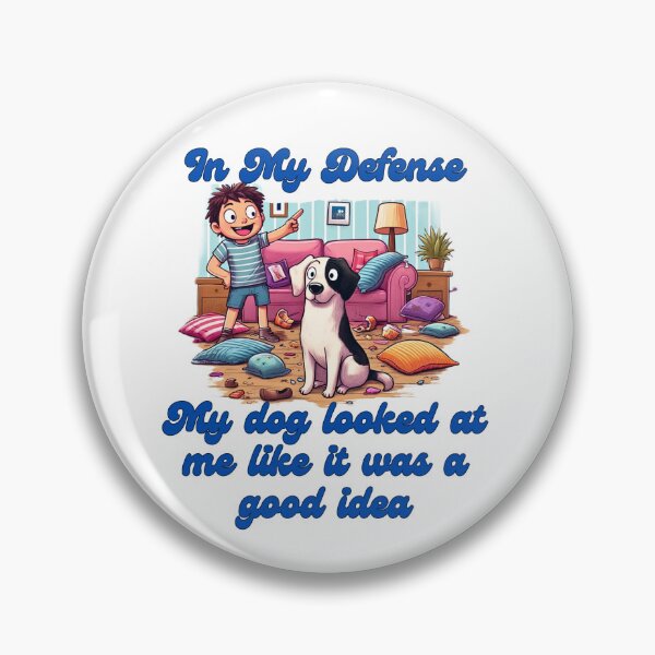 Item preview, In My Defense, My dog looked at me like it was a good idea. Funny Dog Meme Design designed and sold by Jim Stephens.