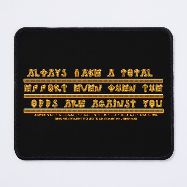 Item preview, Always make a total effort, even when the odds are against you.  – Arnold Palmer  designed and sold by ShabayekShop.