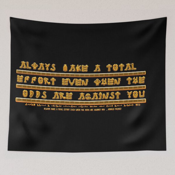 Item preview, Always make a total effort, even when the odds are against you.  – Arnold Palmer  designed and sold by ShabayekShop.