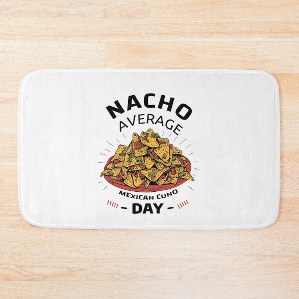 Item preview, Nacho Average Day designed and sold by Dazzle-Sizzle.