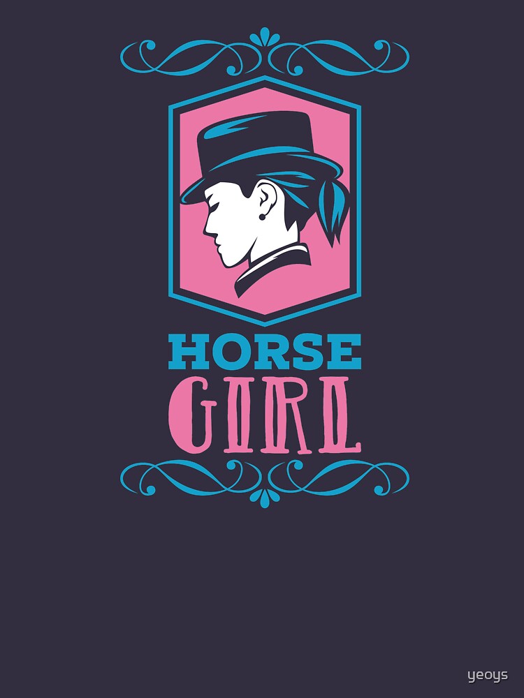 Horse Girl - Horseback Riding Gift by yeoys