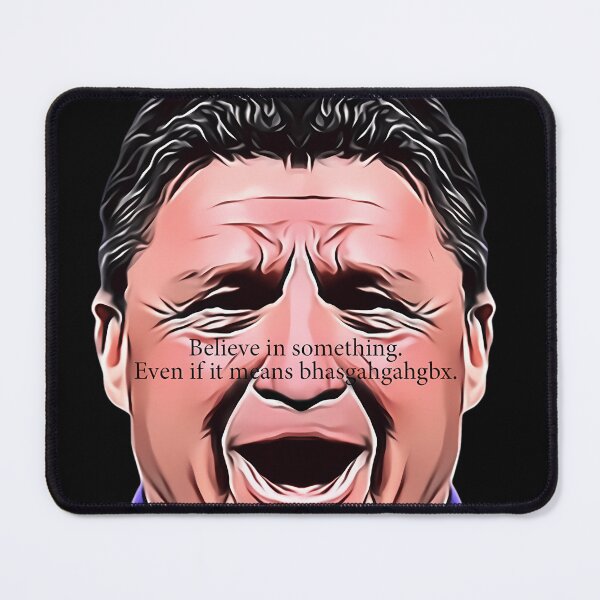 Item preview, Ed Orgeron  Believe In Something  Purple designed and sold by CarlosLauritzen.