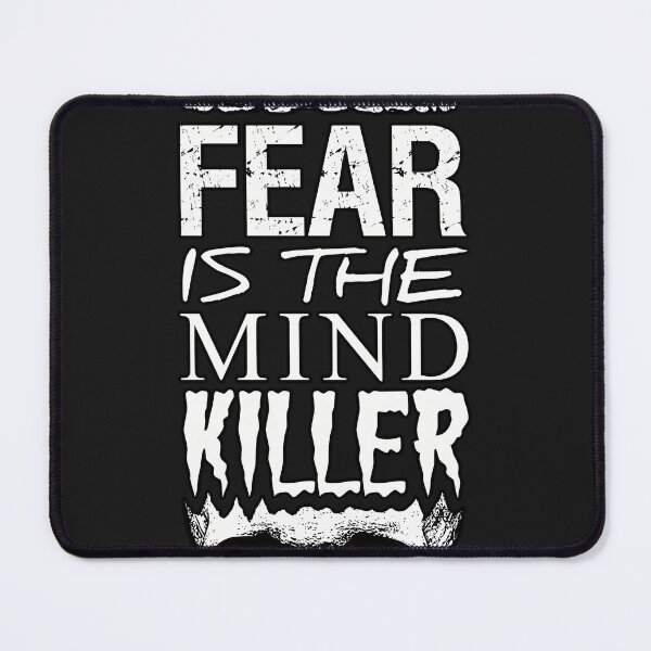 Item preview, Fear is the mind killer  designed and sold by Habibadajk.