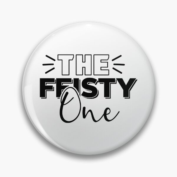 Item preview, The Feisty One designed and sold by slicksdesigns.