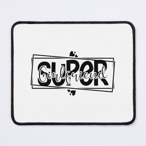 Item preview, Super Girlfriend designed and sold by slicksdesigns.