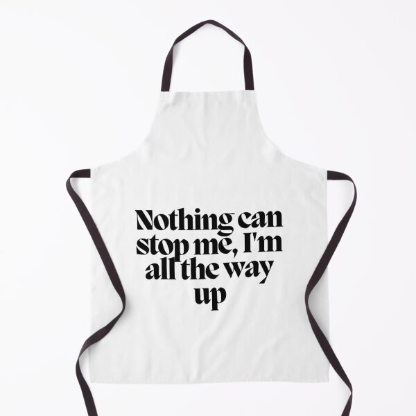 Item preview, Nothing can stop me, I'm all the way up designed and sold by CharmStudio.