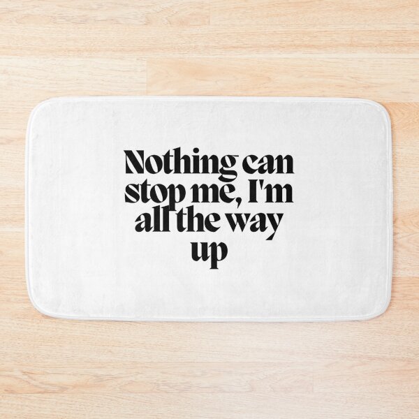 Item preview, Nothing can stop me, I'm all the way up designed and sold by CharmStudio.