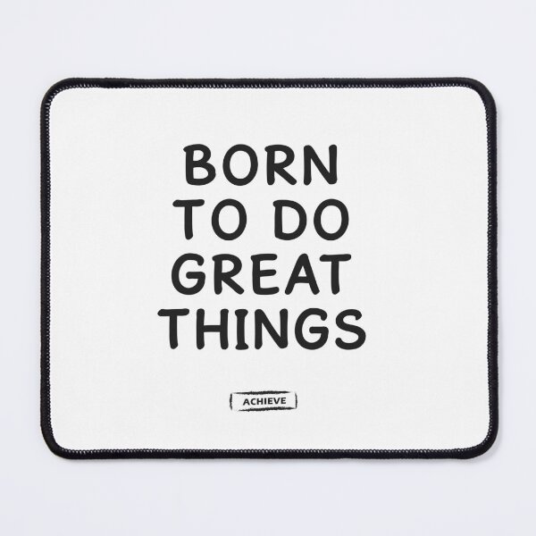 Item preview, Born to do Great things designed and sold by Limerich.