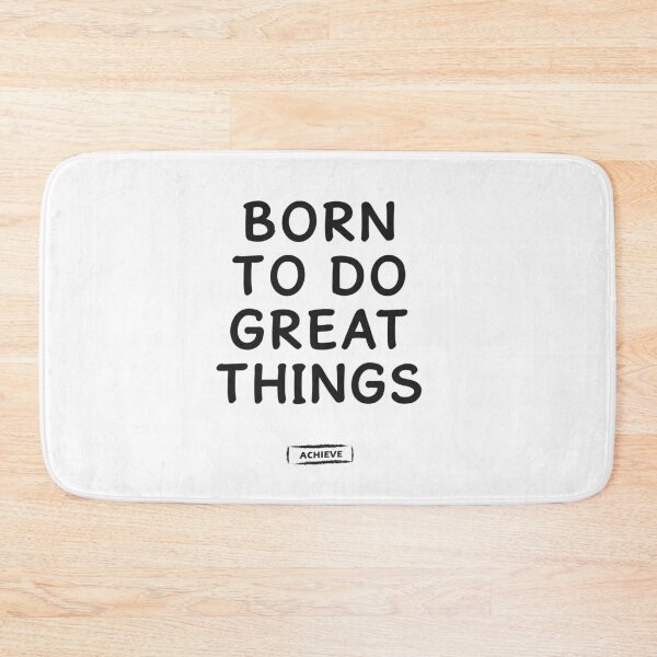 Item preview, Born to do Great things designed and sold by Limerich.