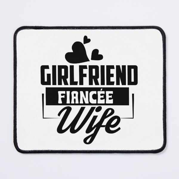 Item preview, Girlfriend Fiancee Wife designed and sold by slicksdesigns.