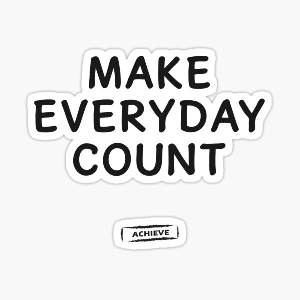 Item preview, Make Everyday Count designed and sold by Limerich.