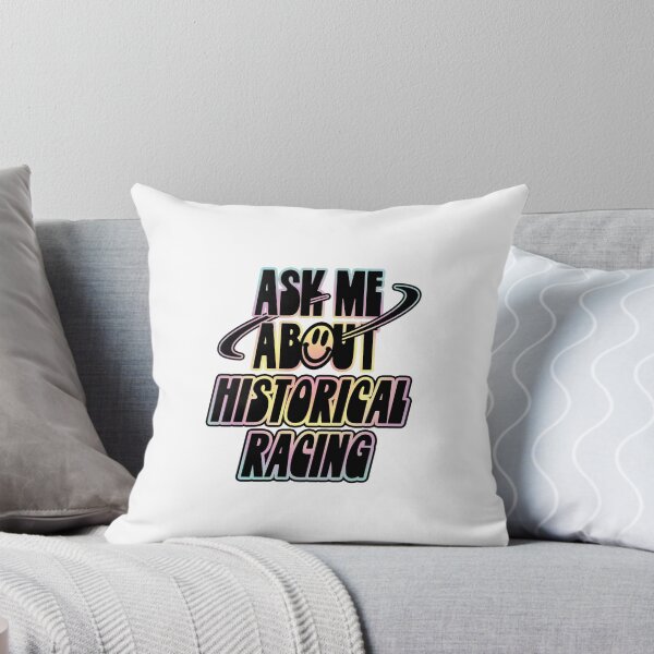 Item preview, Ask Me About Historical Racing designed and sold by orlumbuspirate.