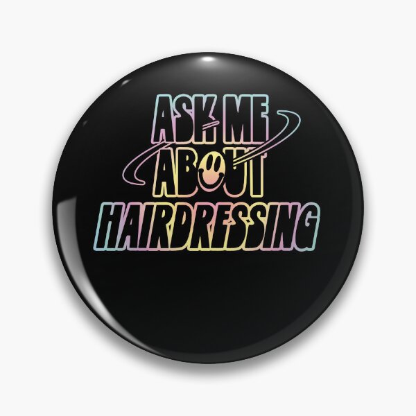 Item preview, Ask Me About Hairdressing designed and sold by orlumbuspirate.