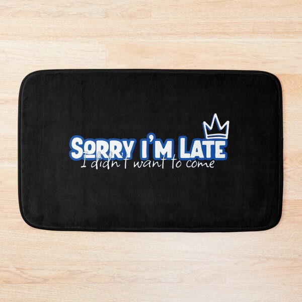 Item preview, Sorry I'm Late I Didn't Want To Come Classic funny summer Essential tshirt designed and sold by LETSTRIP.
