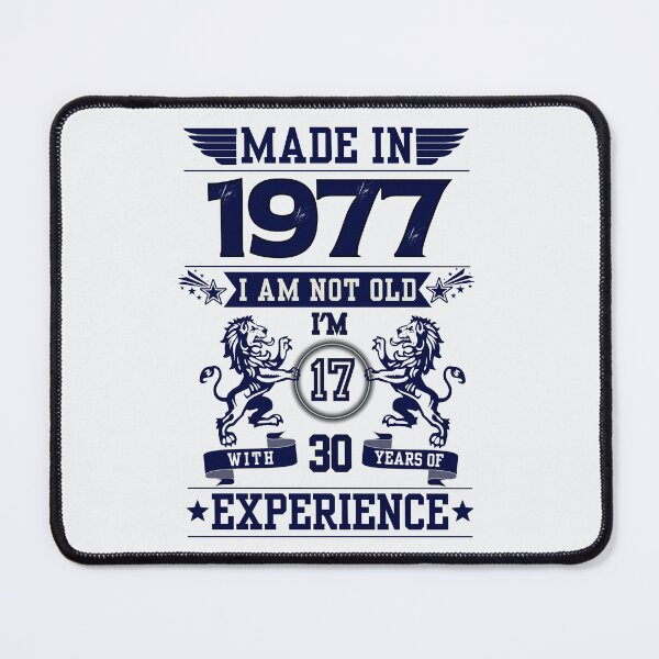 Item preview, MADE IN 1977 I AM NOT OLD I AM 17 WITH 30 YEARS OF EXPERIENCE | Classic Birthday Funny Typographic Art designed and sold by CanvasThread.