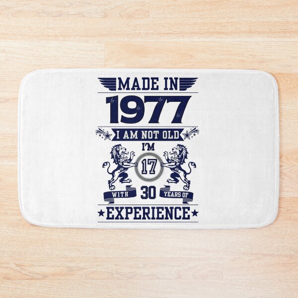 Item preview, MADE IN 1977 I AM NOT OLD I AM 17 WITH 30 YEARS OF EXPERIENCE | Classic Birthday Funny Typographic Art designed and sold by CanvasThread.