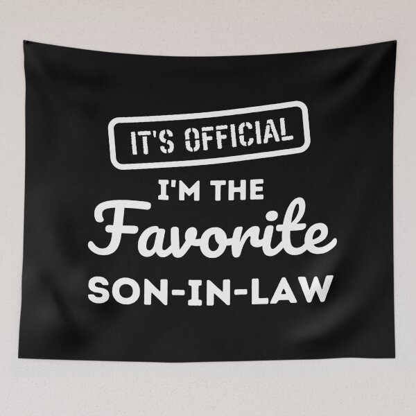 Item preview, It's Official I'm the Favorite Son In Law designed and sold by RareBunny.