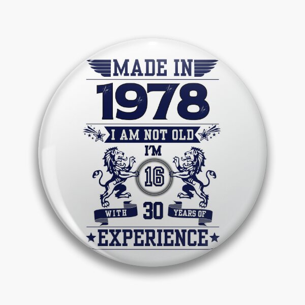 Item preview, MADE IN 1978 I AM NOT OLD I AM 16 WITH 30 YEARS OF EXPERIENCE | Classic Birthday Funny Typographic Art designed and sold by CanvasThread.