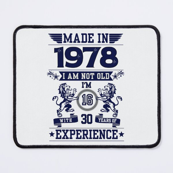 Item preview, MADE IN 1978 I AM NOT OLD I AM 16 WITH 30 YEARS OF EXPERIENCE | Classic Birthday Funny Typographic Art designed and sold by CanvasThread.