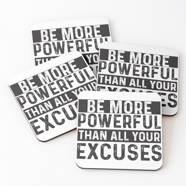 Item preview, be more powerful than all your excuses designed and sold by hautehub.