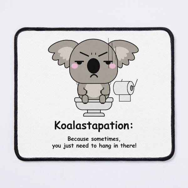 Item preview, Koalastapation: Because sometimes, you just need to hang in there! designed and sold by OCNau.